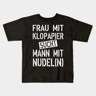 138 Frau mit Klopapier sucht Mann mit Nudel Kids T-Shirt